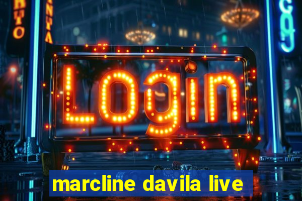 marcline davila live